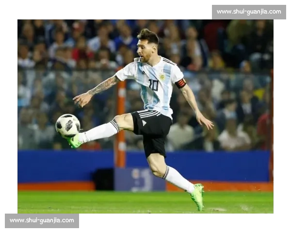 阿根廷对阵海地的国际热身赛前瞻与球星表现看点解析全面解读分析 阿根廷对阵海地的国际热身赛前瞻与球星表现看点解析全面解读分析